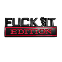 Fuck IT Edition Emblem 3D Sticker Decal