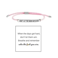 Inspire Bracelet - DONT LET THE HARD DAYS WIN