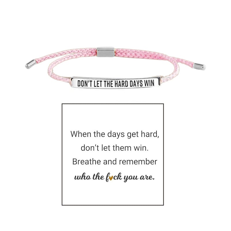 Inspire Bracelet - DONT LET THE HARD DAYS WIN