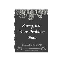 Sorry-it's Your Problem Now