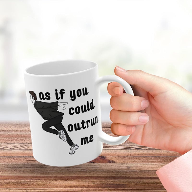As If You Could Outrun Me Mug