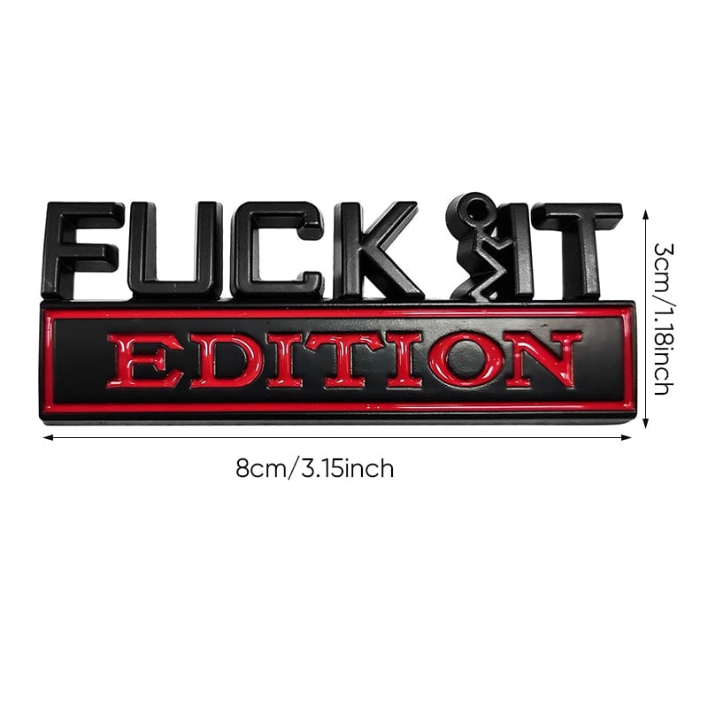 Fuck IT Edition Emblem 3D Sticker Decal