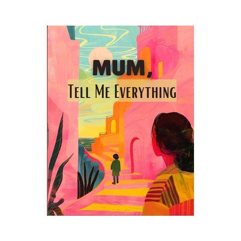Mom, Tell Me Everything Memory Journal