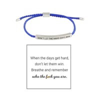 Inspire Bracelet - DONT LET THE HARD DAYS WIN