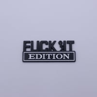 Fuck IT Edition Emblem 3D Sticker Decal
