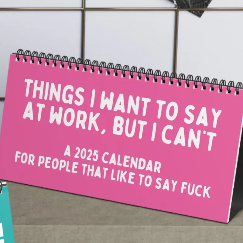 2025 Things I Want To Say At Work, But I Can't Sarcastic Calendar