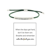 Inspire Bracelet - DONT LET THE HARD DAYS WIN