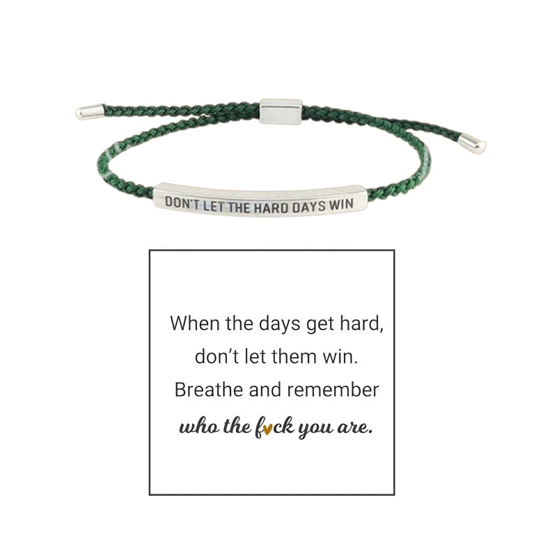 Inspire Bracelet - DONT LET THE HARD DAYS WIN