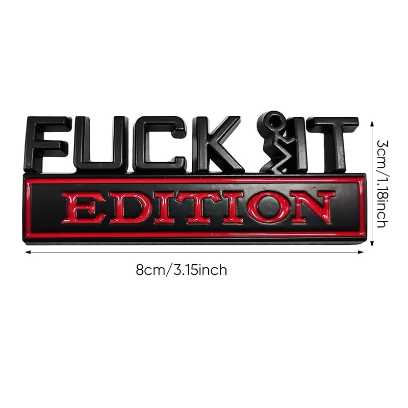 Fuck IT Edition Emblem 3D Sticker Decal