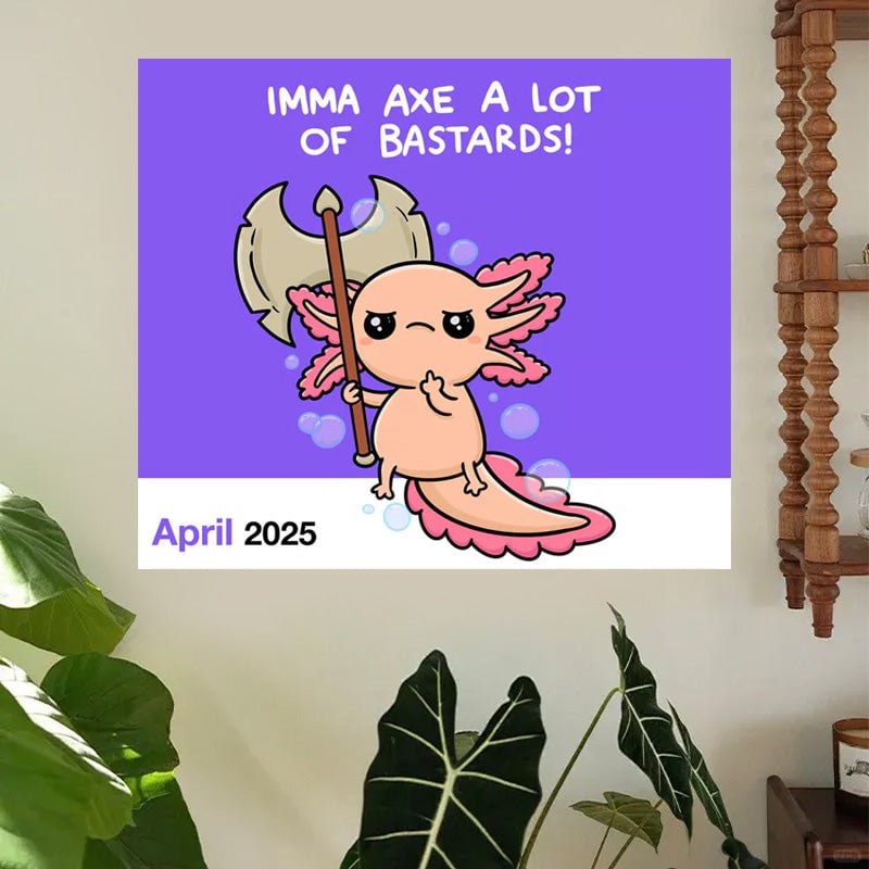 WHAT A TIME TO BE ALIVE! - 2025 Calendar