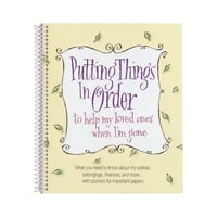 Putting Things In Order to Help My Loved Ones When I'm Gone