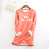 Womens Funny Casual Sweatshirts - Yes I'm Cold