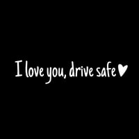 I Love You Driving Safe Mirror Sticker