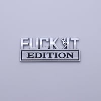 Fuck IT Edition Emblem 3D Sticker Decal