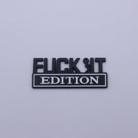 Fuck IT Edition Emblem 3D Sticker Decal