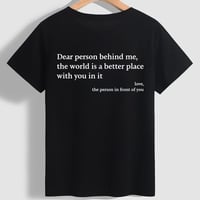 'Dear Person Behind Me' Unisex T-skjorte