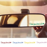Spiegelaufkleber „I Love You Drive Safe“